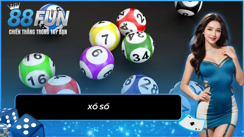 Xổ số FUN88 – Cơ hội đổi đời mỗi ngày